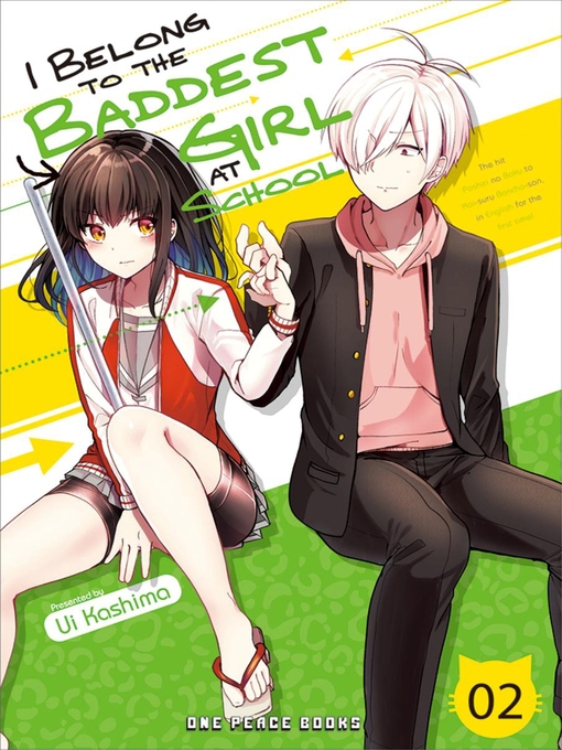 Title details for I Belong to the Baddest Girl at School Volume 02 by Ui Kashima - Available